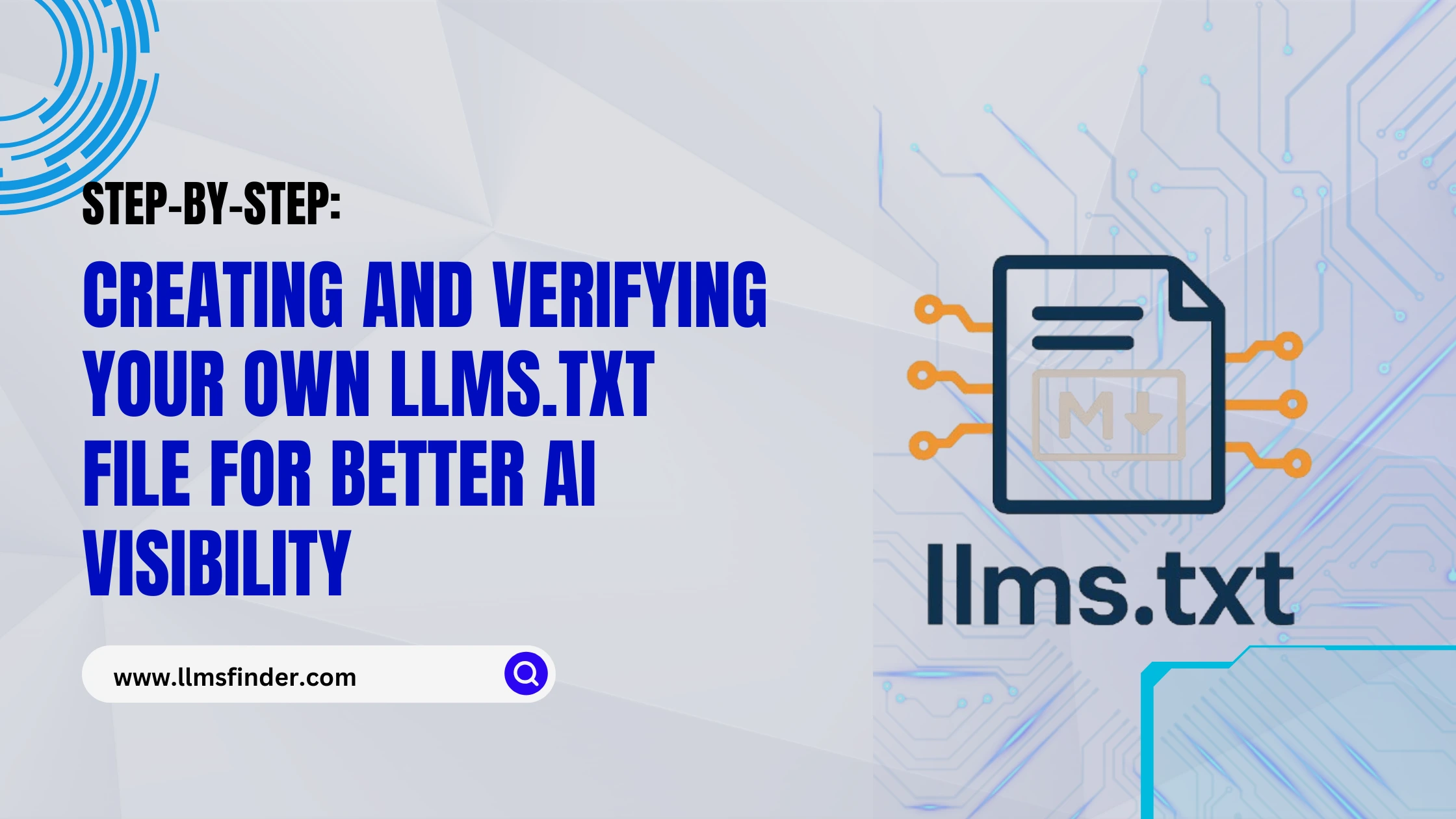 Step-by-Step: Creating and Verifying Your Own llms.txt File for Better AI Visibility